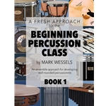 A Freshg Approach for the Beginning Percussion Class - Book 1