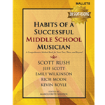 Habits of a Successful Middle School Musician - Mallet Percussion