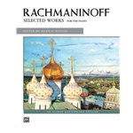 Rachmaninoff: Selected Works for Piano
(NF 2021-2024 Musically Advanced II - Polichinelle)