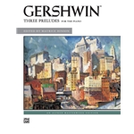 Gershwin: Three Preludes  
(NF 2021-2024 Difficult II - Prelude No. 2 - Blue Lullaby)
(NF 2021-2024 Very Difficult II - Prelude No. 1)
(NF 2021-2024 Musically Advanced I - Prelude No. 3 (Spanish Prelude))