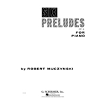 Muczynski: Six Preludes Op. 6
(NF 2021-2024 Very Difficult II - Prelude No. 1, No. 3 or No. 6)