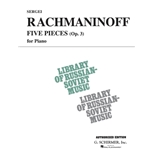Rachmaninoff: Five Pieces Op. 3
(NF 2021-2024 Very Difficult II - Prelude in C# Minor)