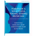 Habits of a Successful Young String Musician - String Bass Book 1