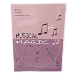 Musical Magic Book 3 - Saxophone