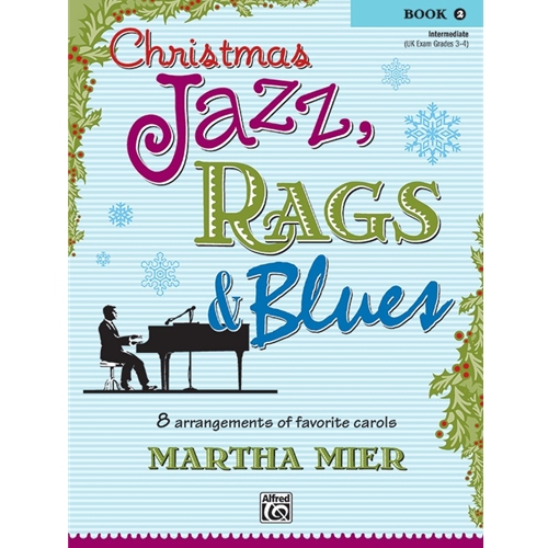 Christmas Jazz, Rags & Blues Book 2 Piano