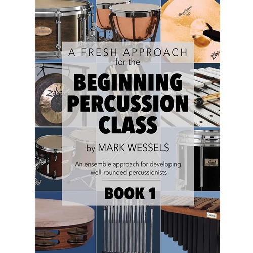 A Fresh Approach for the Beginning Percussion Class - Book 1