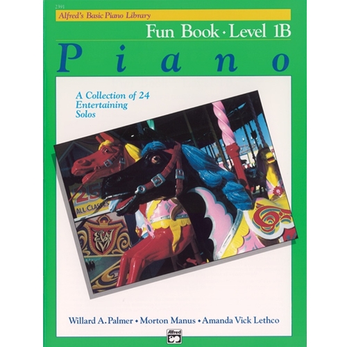 Alfred Basic Piano Library, Fun Book, Level 1B