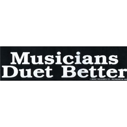 Musicians Duet Better Bumper Sticker