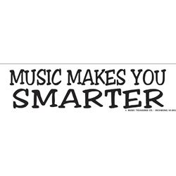 Music Makes You Smarter Bumper Sticker
