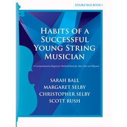 Habits of a Successful Young String Musician - String Bass Book 1